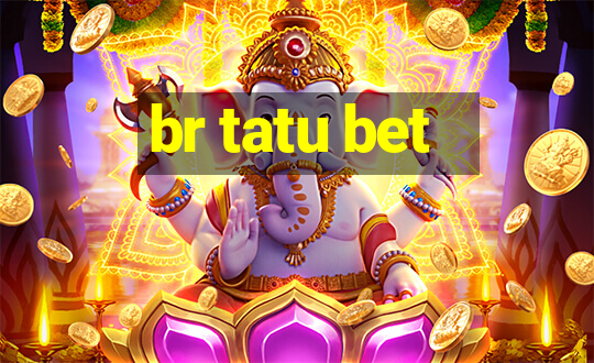 br tatu bet