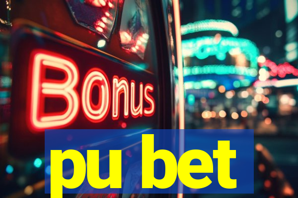 pu bet