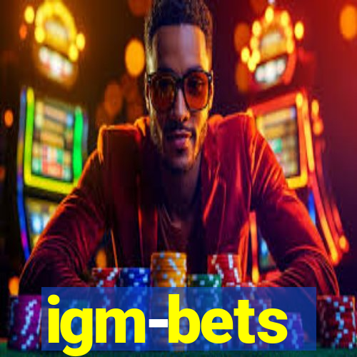 igm-bets