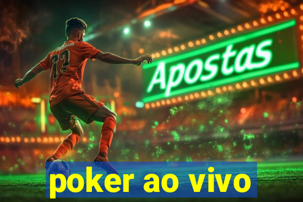 poker ao vivo