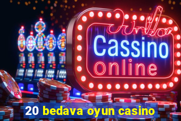 20 bedava oyun casino