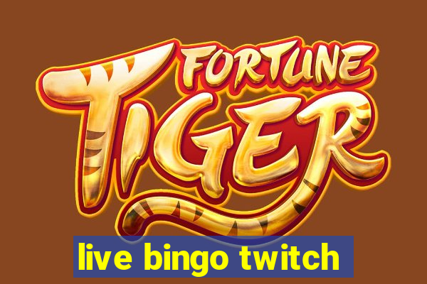 live bingo twitch