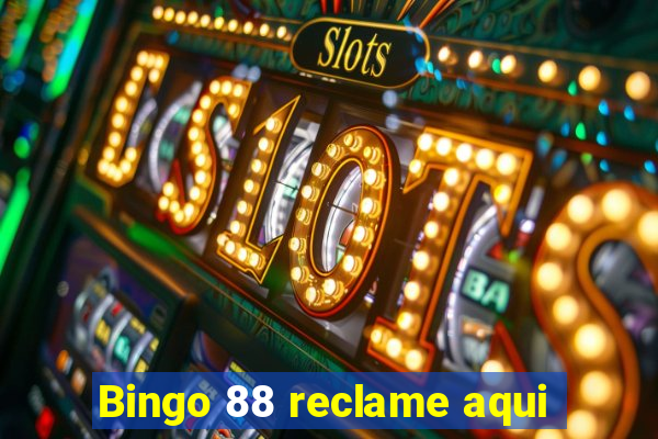 Bingo 88 reclame aqui