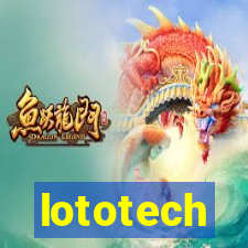 lototech