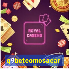 q9betcomosacar