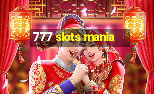 777 slots mania