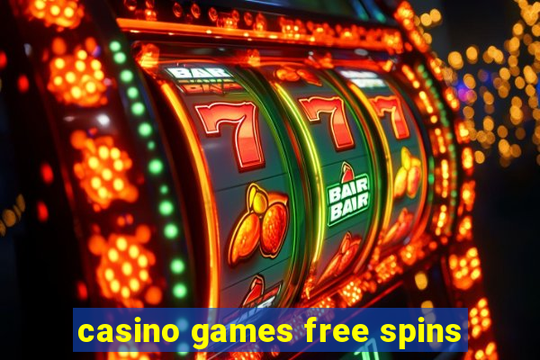 casino games free spins