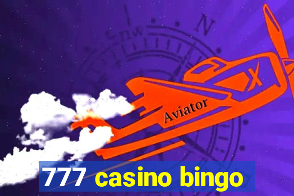 777 casino bingo