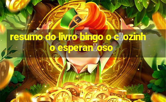 resumo do livro bingo o c茫ozinho esperan莽oso