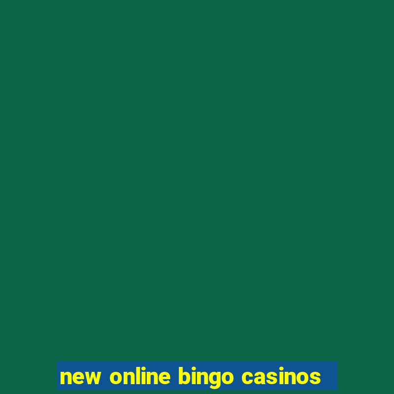 new online bingo casinos