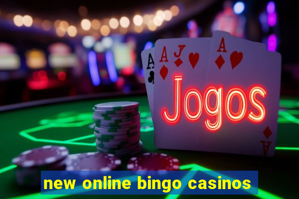 new online bingo casinos