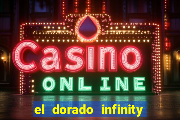 el dorado infinity reels slot