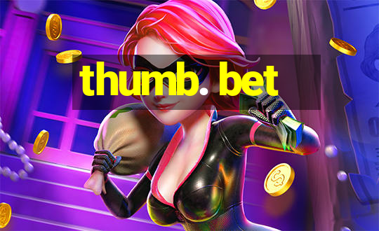 thumb. bet