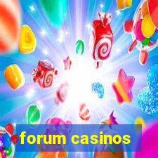 forum casinos