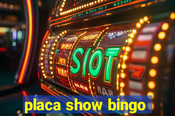 placa show bingo