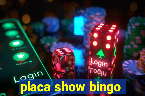 placa show bingo