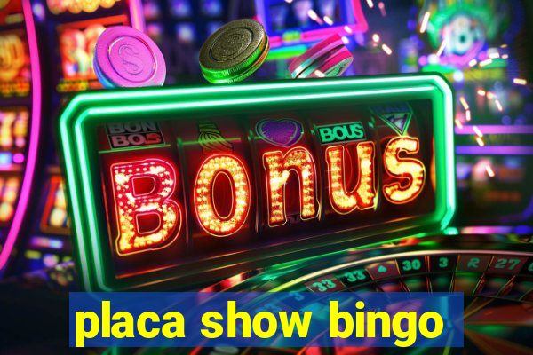 placa show bingo