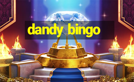 dandy bingo