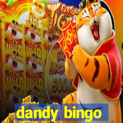 dandy bingo