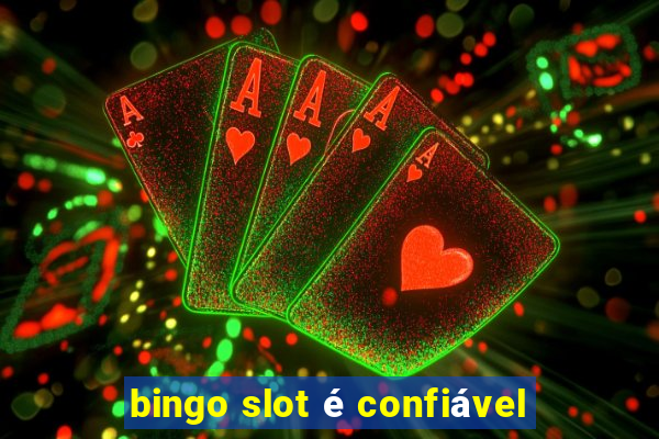 bingo slot é confiável