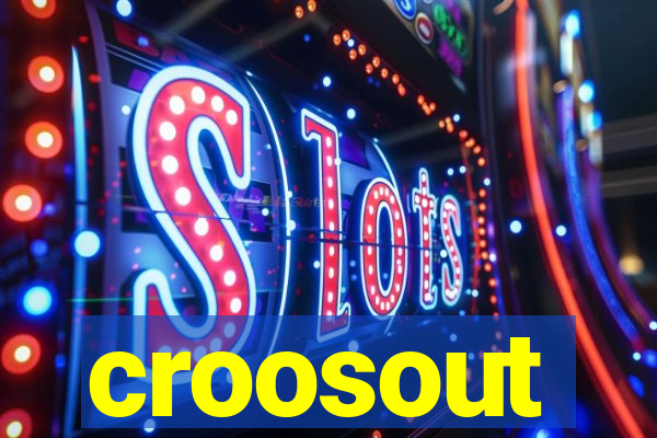 croosout