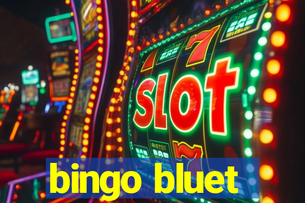 bingo bluet