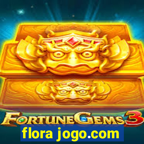 flora jogo.com