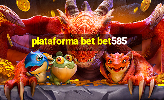 plataforma bet bet585