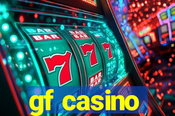 gf casino