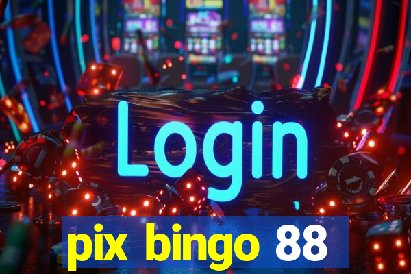 pix bingo 88