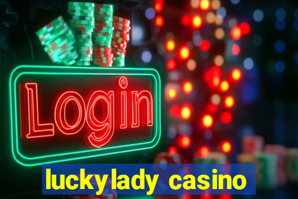 luckylady casino