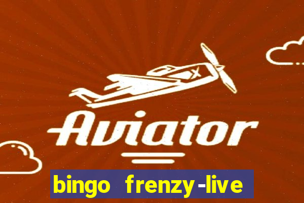 bingo frenzy-live bingo games