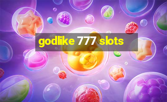 godlike 777 slots