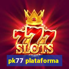 pk77 plataforma