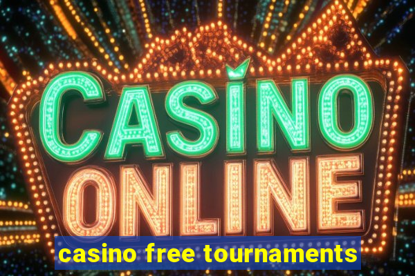 casino free tournaments