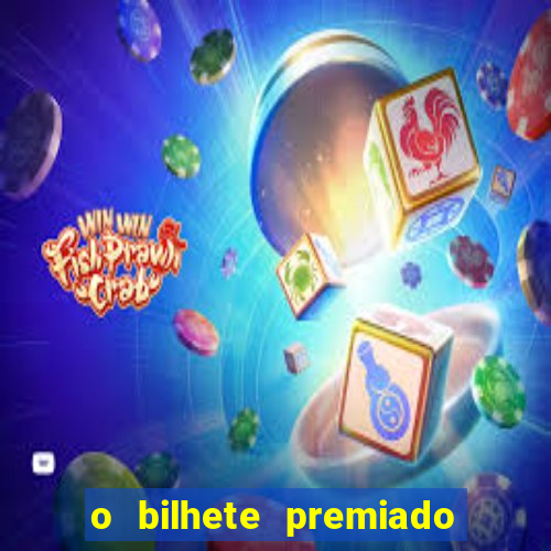 o bilhete premiado filme completo