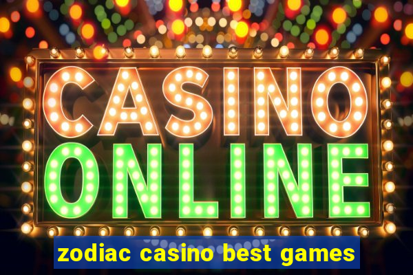 zodiac casino best games