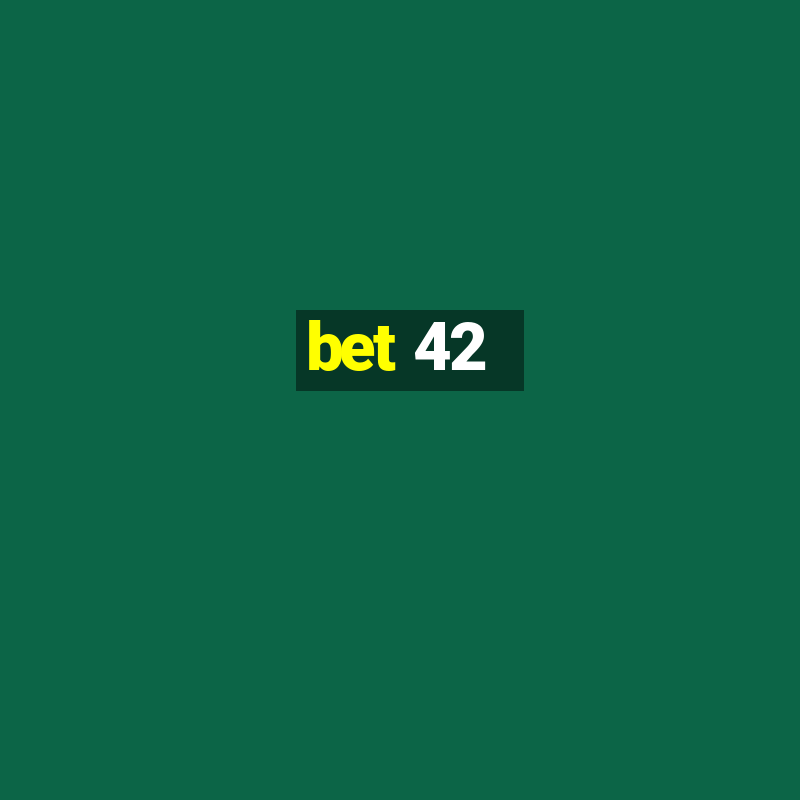 bet 42