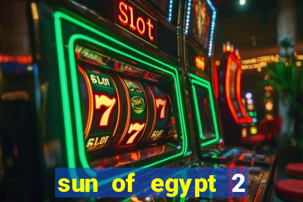 sun of egypt 2 slot demo