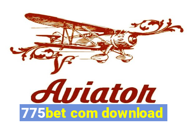 775bet com download