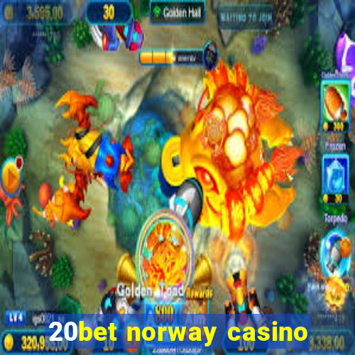 20bet norway casino