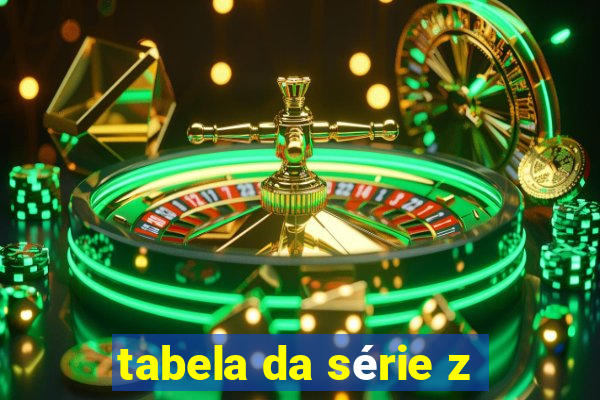 tabela da série z