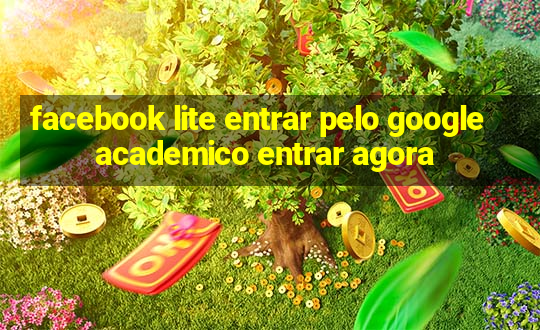 facebook lite entrar pelo google academico entrar agora