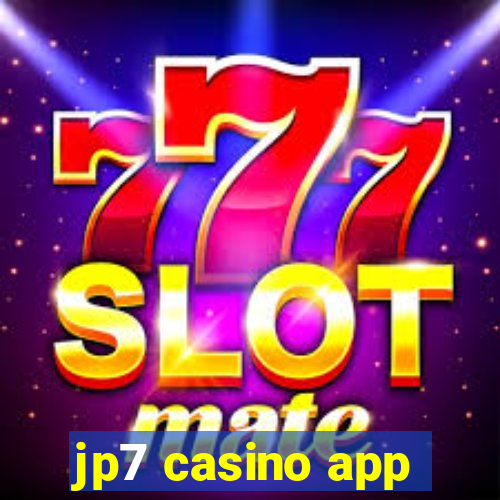 jp7 casino app