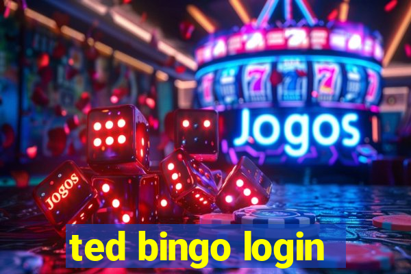 ted bingo login