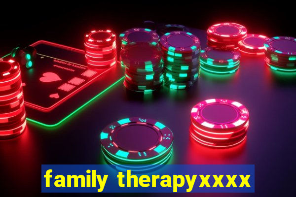 family therapyxxxx