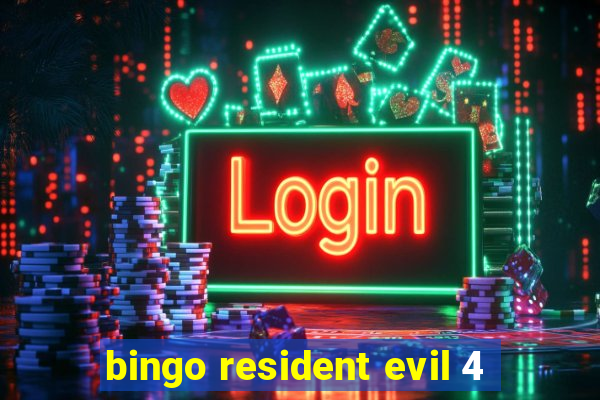 bingo resident evil 4