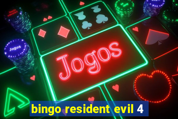 bingo resident evil 4