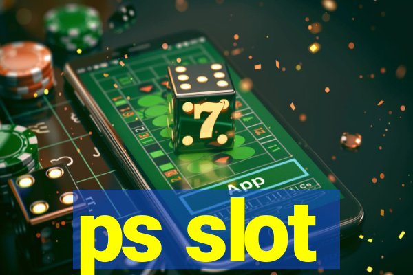 ps slot