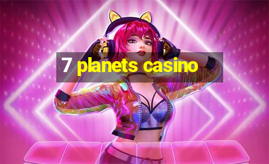 7 planets casino